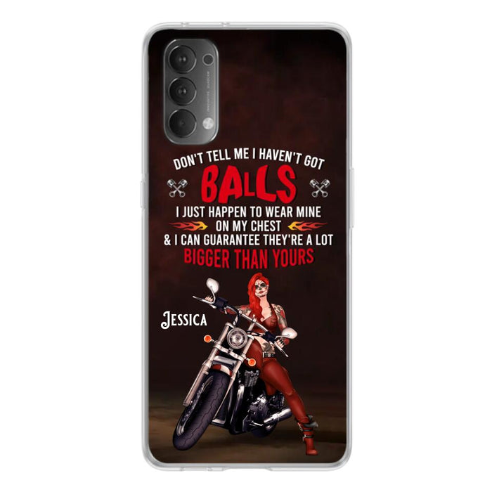 Custom Personalized Biker Girl Phone Case - Gift Idea For Girl/ Biker/ Motorcycle Lover - Don't Tell Me I Haven't Got Balls - Case For Xiaomi/Oppo/Huawei