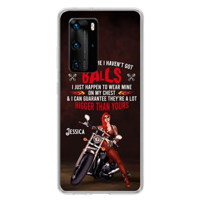 Custom Personalized Biker Girl Phone Case - Gift Idea For Girl/ Biker/ Motorcycle Lover - Don't Tell Me I Haven't Got Balls - Case For Xiaomi/Oppo/Huawei