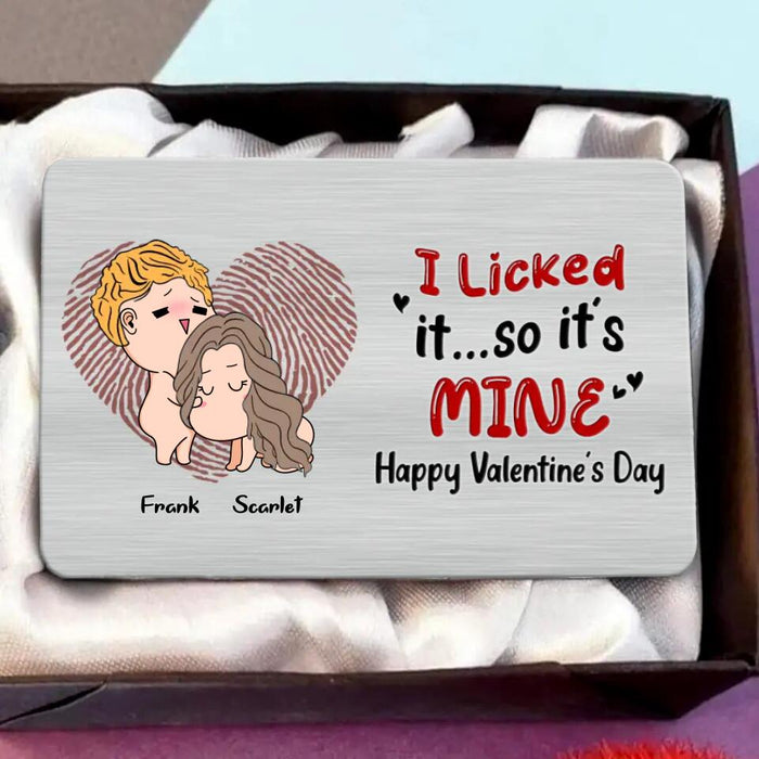 Custom Personalized Wallet Aluminum Card - Valentine's Day Gift For Him And Her - I Licked It So It's Mine Happy Valentine's Day