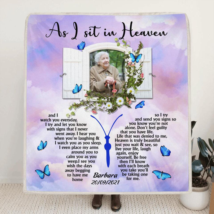Custom Personalized Deceased Memorial Fleece Blanket/Quilt Blanket - Best Memorial Gift For Family/Relative - As I sit in Heaven