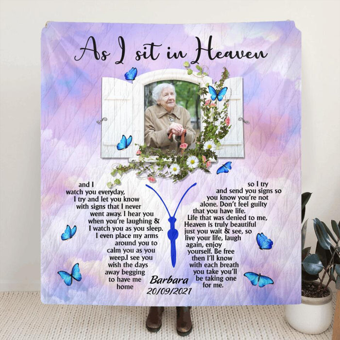 Custom Personalized Deceased Memorial Fleece Blanket/Quilt Blanket - Best Memorial Gift For Family/Relative - As I sit in Heaven