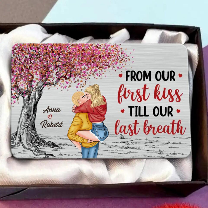 Custom Personalized Couple Wallet Aluminum Card - Gift For Her/ Him - Mother's Day Gift For Wife From Husband - From Our First Kiss Till Our Last Breath