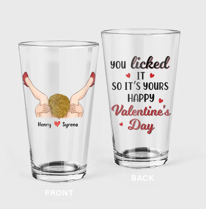 Custom Personalized Valentine's Day Pint Glass - Funny Valentine's Day Gift Idea For Him- You Licked It So It's Yours