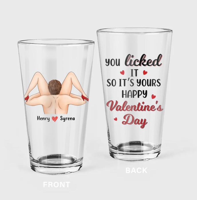 Custom Personalized Valentine's Day Pint Glass - Funny Valentine's Day Gift Idea For Him- You Licked It So It's Yours, Happy Valentine's Day