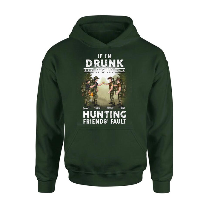 Custom Personalized Hunting Friends Drinking T-shirt/ Long Sleeve/ Sweatshirt/ Hoodie - Upto 4 People - Gift Idea For Friends/ Couple/ Drinking/ Hunting Lovers - If I'm Drunk It's My hunting Friends' Fault