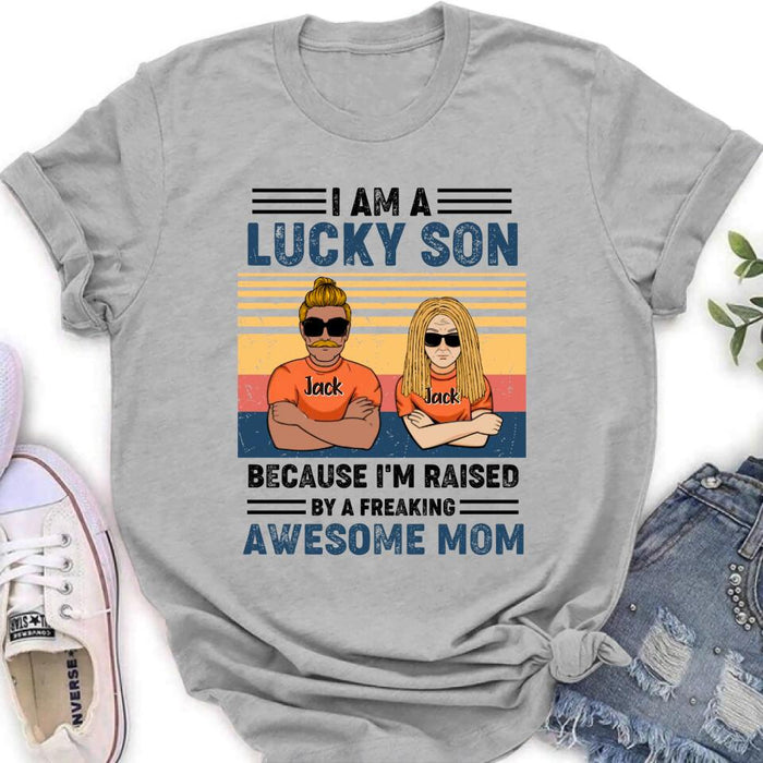 Custom Personalized Mother & Son/Daughter T-shirt/Pullover Hoodie/Sweatshirt/Long Sleeve - Gift Idea For Mother's Day/Son/Daughter - I Am A Lucky Son