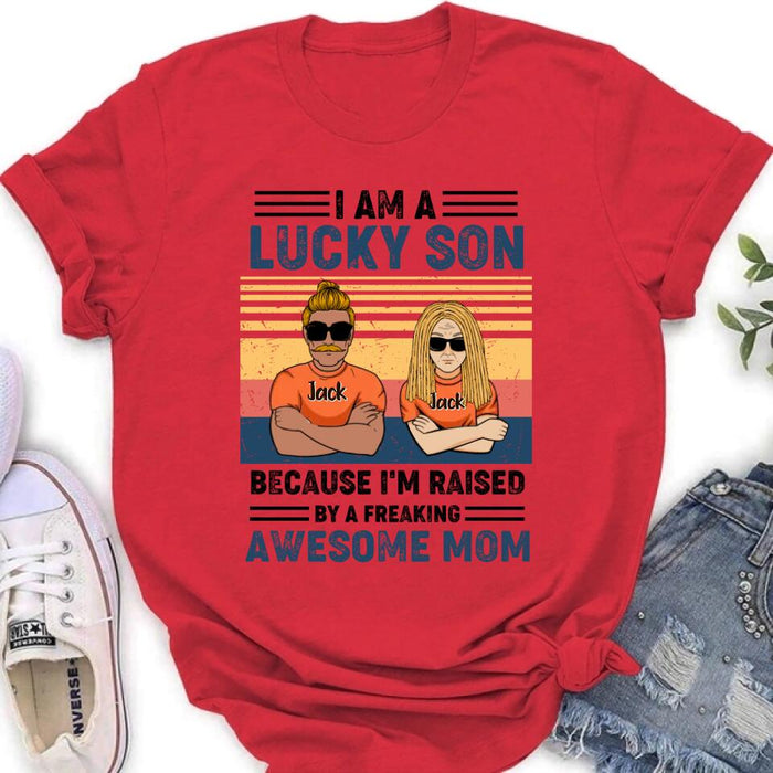 Custom Personalized Mother & Son/Daughter T-shirt/Pullover Hoodie/Sweatshirt/Long Sleeve - Gift Idea For Mother's Day/Son/Daughter - I Am A Lucky Son