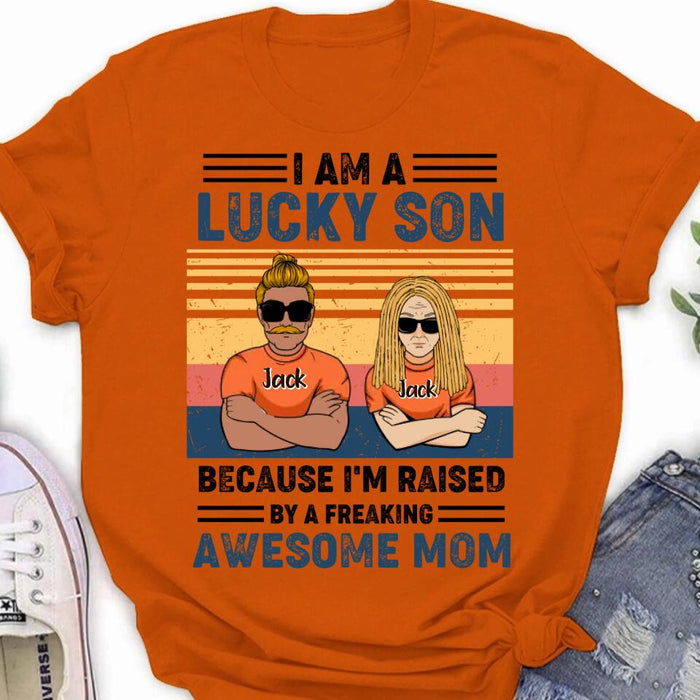 Custom Personalized Mother & Son/Daughter T-shirt/Pullover Hoodie/Sweatshirt/Long Sleeve - Gift Idea For Mother's Day/Son/Daughter - I Am A Lucky Son