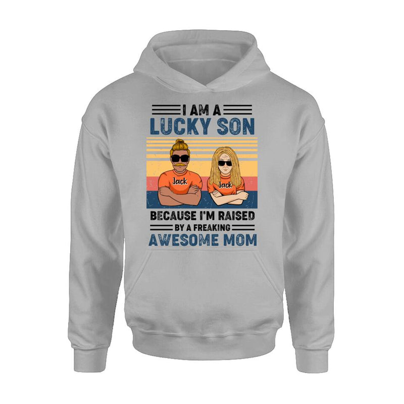 Custom Personalized Mother & Son/Daughter T-shirt/Pullover Hoodie/Sweatshirt/Long Sleeve - Gift Idea For Mother's Day/Son/Daughter - I Am A Lucky Son