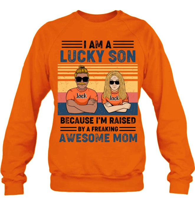 Custom Personalized Mother & Son/Daughter T-shirt/Pullover Hoodie/Sweatshirt/Long Sleeve - Gift Idea For Mother's Day/Son/Daughter - I Am A Lucky Son