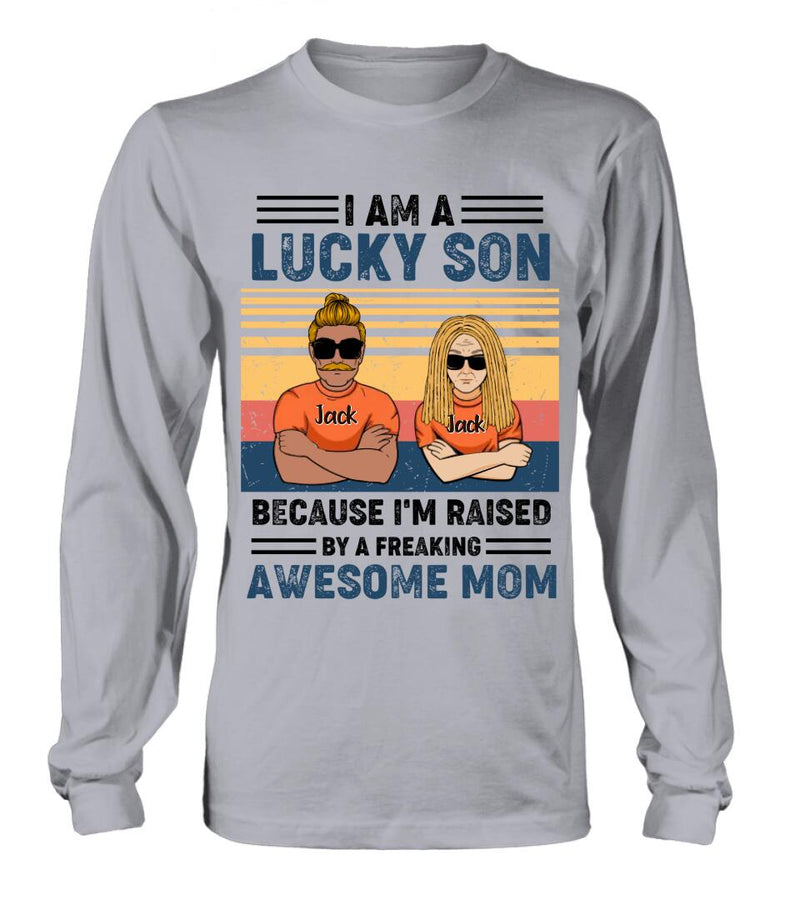 Custom Personalized Mother & Son/Daughter T-shirt/Pullover Hoodie/Sweatshirt/Long Sleeve - Gift Idea For Mother's Day/Son/Daughter - I Am A Lucky Son