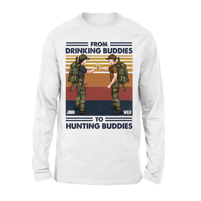 Custom Personalized Hunting Buddies T-shirt/ Long Sleeve/ Sweatshirt/ Hoodie - Gift Idea For Hunting Lover/ Friends/ Buddies - From Drinking Buddies To Hunting Buddies