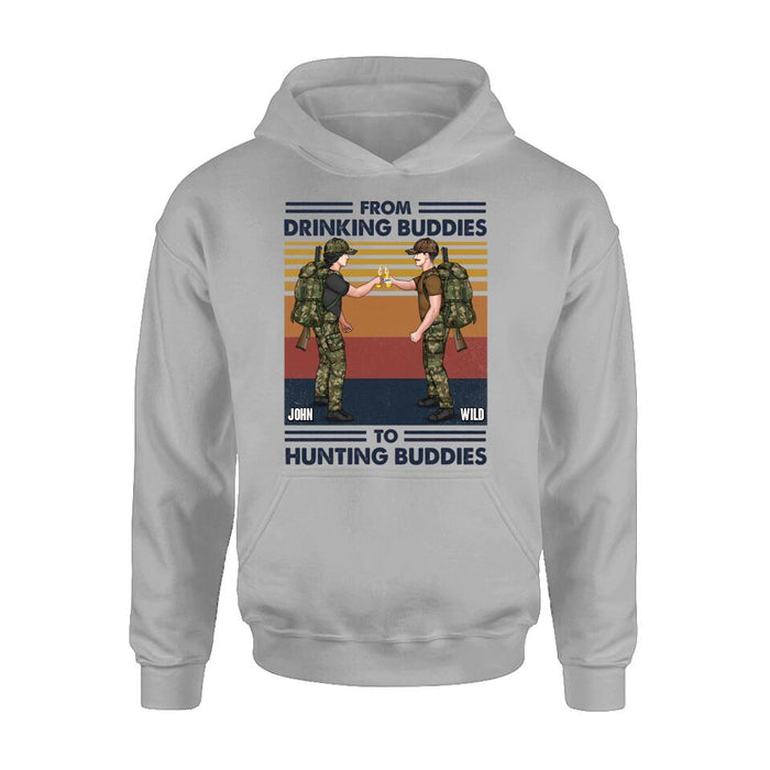 Custom Personalized Hunting Buddies T-shirt/ Long Sleeve/ Sweatshirt/ Hoodie - Gift Idea For Hunting Lover/ Friends/ Buddies - From Drinking Buddies To Hunting Buddies