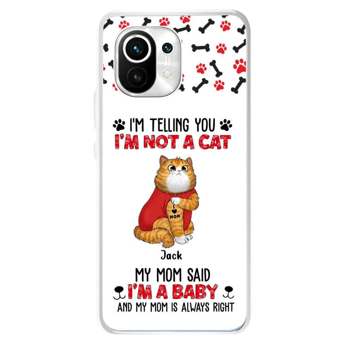 Custom Personalized Dog/ Cat Phone Case - Upto 4 Pets - Birthday, Loving Gift For Cat & Dog Lover, Pet Owner, Pet Mom, Pet Dad - My Mom Said I'm A Baby - Case For Xiaomi/ Oppo/ Huawei