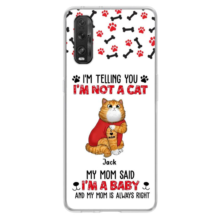 Custom Personalized Dog/ Cat Phone Case - Upto 4 Pets - Birthday, Loving Gift For Cat & Dog Lover, Pet Owner, Pet Mom, Pet Dad - My Mom Said I'm A Baby - Case For Xiaomi/ Oppo/ Huawei