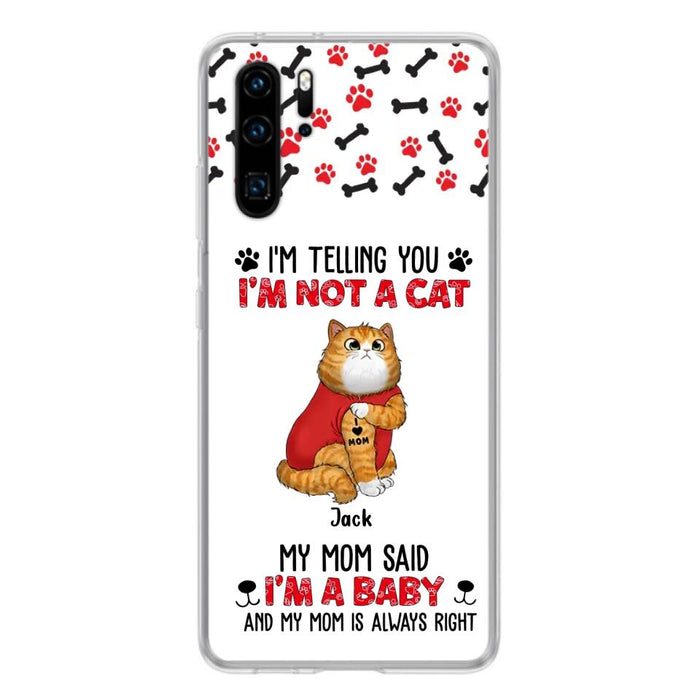 Custom Personalized Dog/ Cat Phone Case - Upto 4 Pets - Birthday, Loving Gift For Cat & Dog Lover, Pet Owner, Pet Mom, Pet Dad - My Mom Said I'm A Baby - Case For Xiaomi/ Oppo/ Huawei