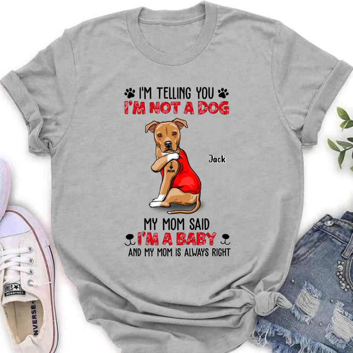 Custom Personalized Dog/ Cat T-shirt/ Long Sleeve/ Sweatshirt/ Hoodie - Upto 4 Pets - Birthday, Loving Gift For Cat & Dog Lover, Pet Owner, Pet Mom, Pet Dad - My Mom Said I'm A Baby