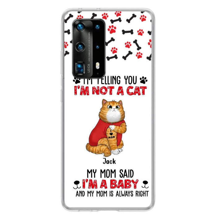 Custom Personalized Dog/ Cat Phone Case - Upto 4 Pets - Birthday, Loving Gift For Cat & Dog Lover, Pet Owner, Pet Mom, Pet Dad - My Mom Said I'm A Baby - Case For Xiaomi/ Oppo/ Huawei