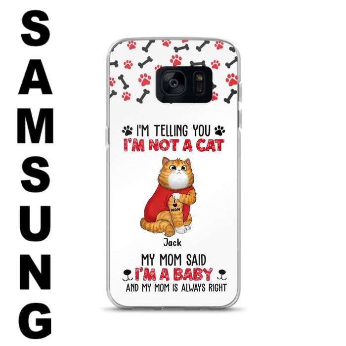 Custom Personalized Dog/ Cat Phone Case - Upto 4 Pets - Birthday, Loving Gift For Cat & Dog Lover, Pet Owner, Pet Mom, Pet Dad - My Mom Said I'm A Baby - Case For iPhone And Samsung