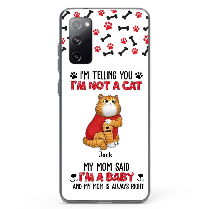 Custom Personalized Dog/ Cat Phone Case - Upto 4 Pets - Birthday, Loving Gift For Cat & Dog Lover, Pet Owner, Pet Mom, Pet Dad - My Mom Said I'm A Baby - Case For iPhone And Samsung