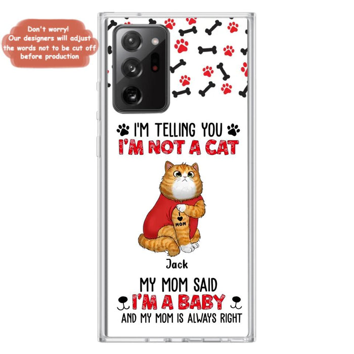 Custom Personalized Dog/ Cat Phone Case - Upto 4 Pets - Birthday, Loving Gift For Cat & Dog Lover, Pet Owner, Pet Mom, Pet Dad - My Mom Said I'm A Baby - Case For iPhone And Samsung