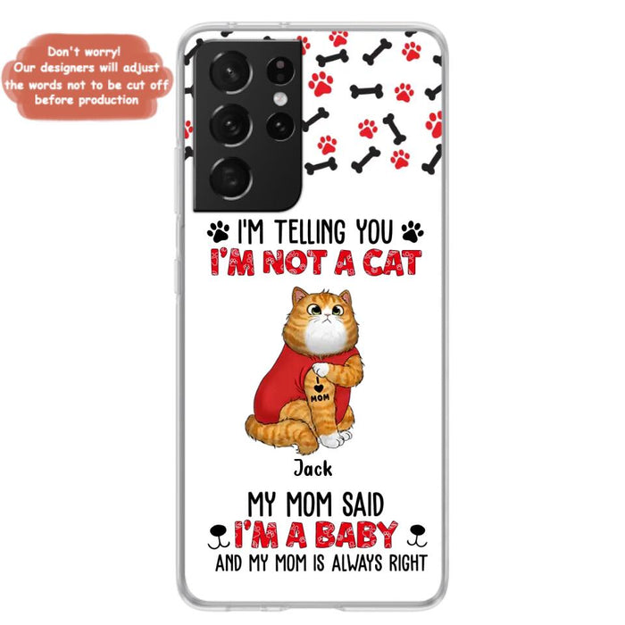 Custom Personalized Dog/ Cat Phone Case - Upto 4 Pets - Birthday, Loving Gift For Cat & Dog Lover, Pet Owner, Pet Mom, Pet Dad - My Mom Said I'm A Baby - Case For iPhone And Samsung