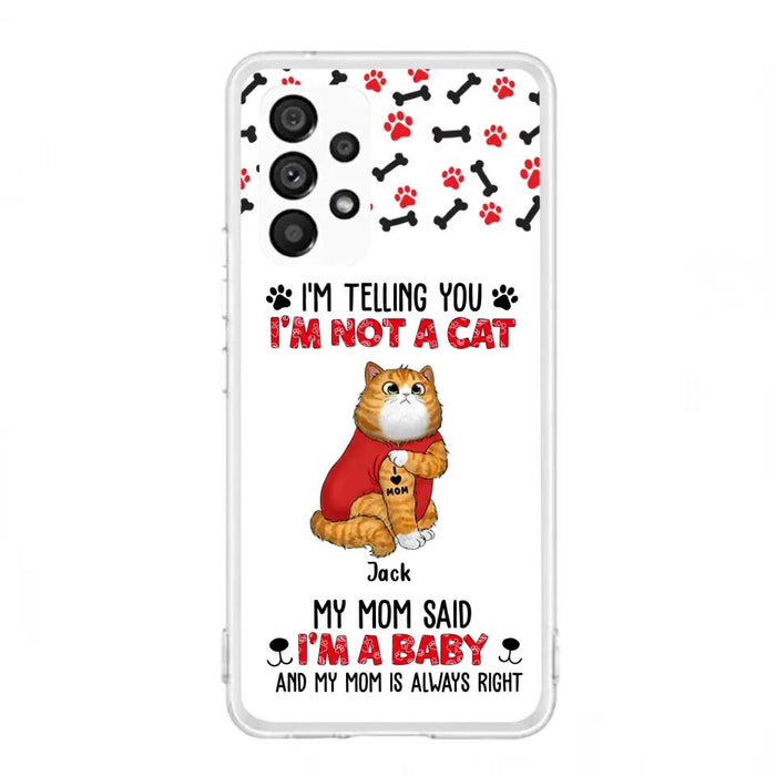 Custom Personalized Dog/ Cat Phone Case - Upto 4 Pets - Birthday, Loving Gift For Cat & Dog Lover, Pet Owner, Pet Mom, Pet Dad - My Mom Said I'm A Baby - Case For iPhone And Samsung