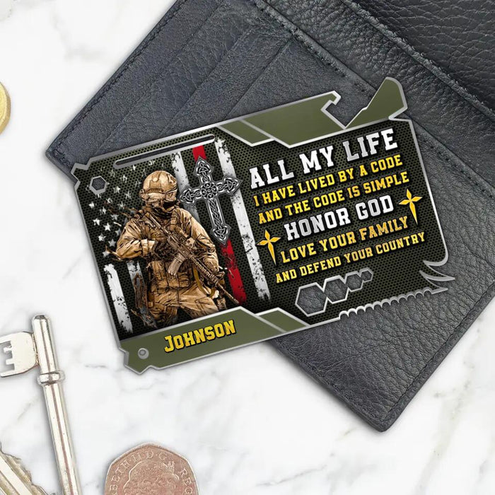 Custom Personalized Veteran Wallet Aluminium Card - Veteran's Day/Birthday Gift Idea - All My Life I Have Lived By A Simple Code Honor God Love Your Family And Defend Your Country