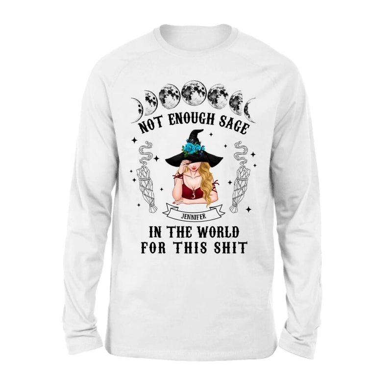 Custom Personalized Witch T-Shirt/Long Sleeve/Sweatshirt/Hoodie - Gift For Halloween/Witch - Not Enough Sage In The World