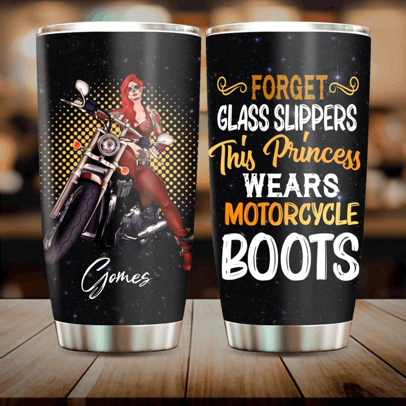 Personalized Biker Girl Tumbler - Gift Idea For Girl/Motorcycle Lover - Forget Glass Slippers This Princess Wears Motorcycle Boots