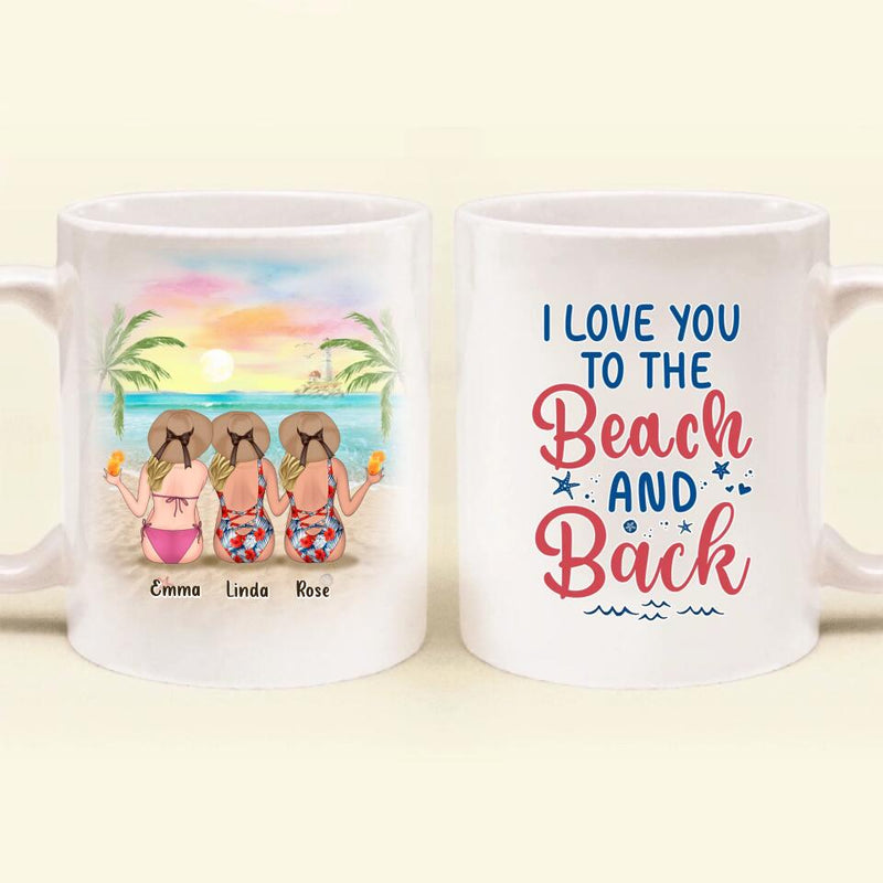 Personalized Beach Girls Coffee Mug - Up to 3 Girls - Gift Idea For Friends/Sisters - I Love You To The Beach And Back