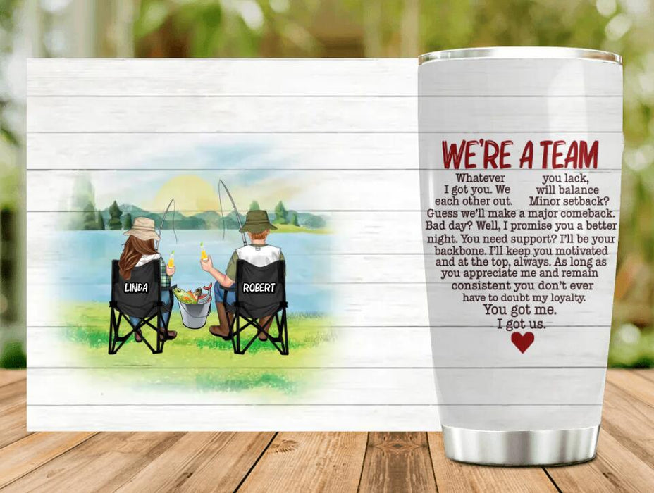 Custom Personalized Fishing Couple Tumbler - Gift Idea For Couple/Fishing Lovers - We're A Team