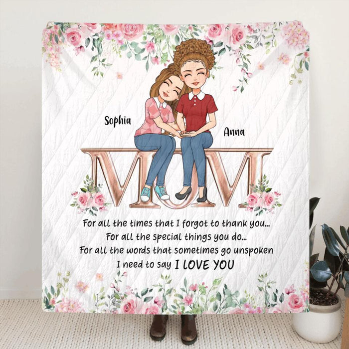 Custom Personalized Mom & Daughter Quilt/Single Layer Fleece Blanket - Gift Idea For Mother's Day From Daughter - I Need To Say I Love You