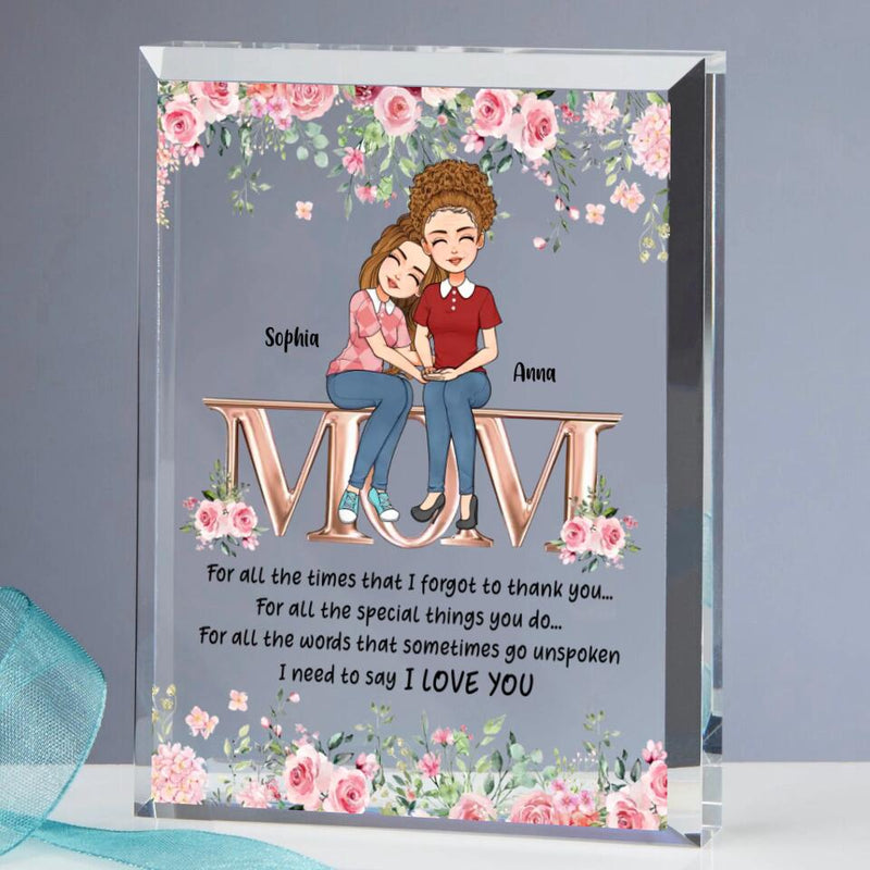 Personalized Mom & Daughter Rectangle Acrylic Plaque - Gift Idea For Mother's Day From Daughter - I Need To Say I Love You