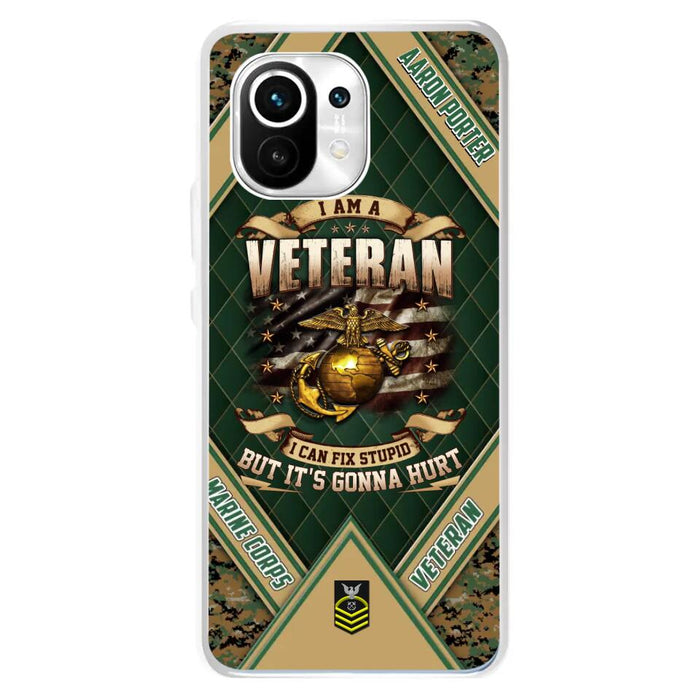 Custom Personalized Veteran Phone Case - Gift Idea For Veteran - I Am A veteran I Can Fix Stupid But It's Gonna Hurt - Case For Xiaomi, Oppo And Huawei