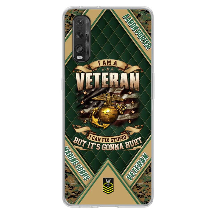 Custom Personalized Veteran Phone Case - Gift Idea For Veteran - I Am A veteran I Can Fix Stupid But It's Gonna Hurt - Case For Xiaomi, Oppo And Huawei