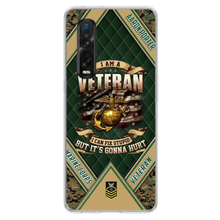 Custom Personalized Veteran Phone Case - Gift Idea For Veteran - I Am A veteran I Can Fix Stupid But It's Gonna Hurt - Case For Xiaomi, Oppo And Huawei