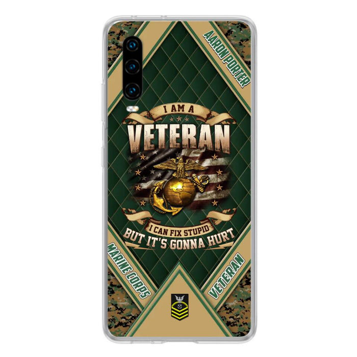 Custom Personalized Veteran Phone Case - Gift Idea For Veteran - I Am A veteran I Can Fix Stupid But It's Gonna Hurt - Case For Xiaomi, Oppo And Huawei