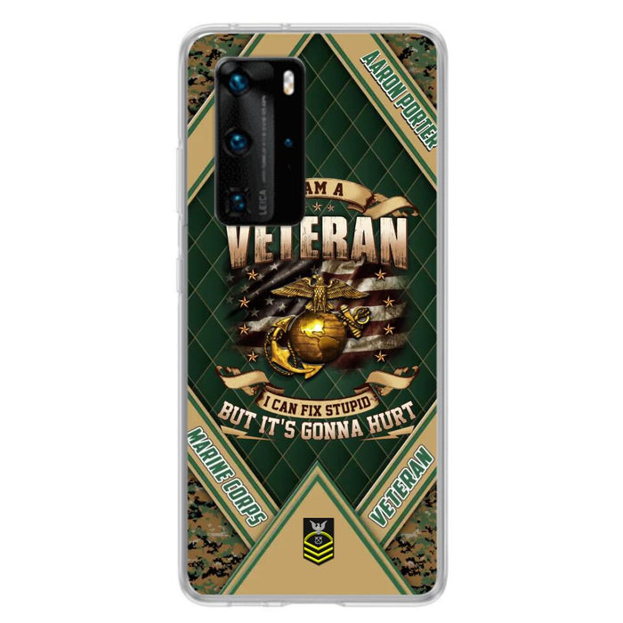 Custom Personalized Veteran Phone Case - Gift Idea For Veteran - I Am A veteran I Can Fix Stupid But It's Gonna Hurt - Case For Xiaomi, Oppo And Huawei