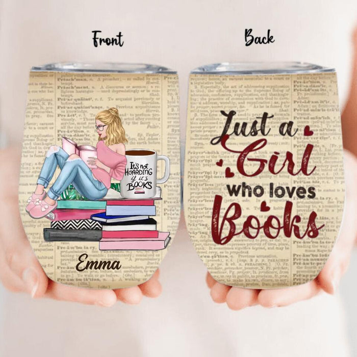 Custom Personalized Reading Girl Wine Tumbler - Gift Idea For Book Lovers - Just A Girl Who Loves Books