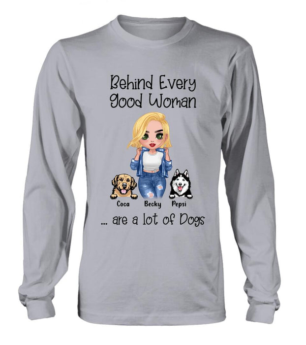 Custom Personalized Pet Mom T-Shirt/Long Sleeve/ Sweatshirt/ Hoodie - Upto 6 Pets - Gift Idea For Dog/Cat Lover - Behind Every Good Woman Are A Lot Of Dogs