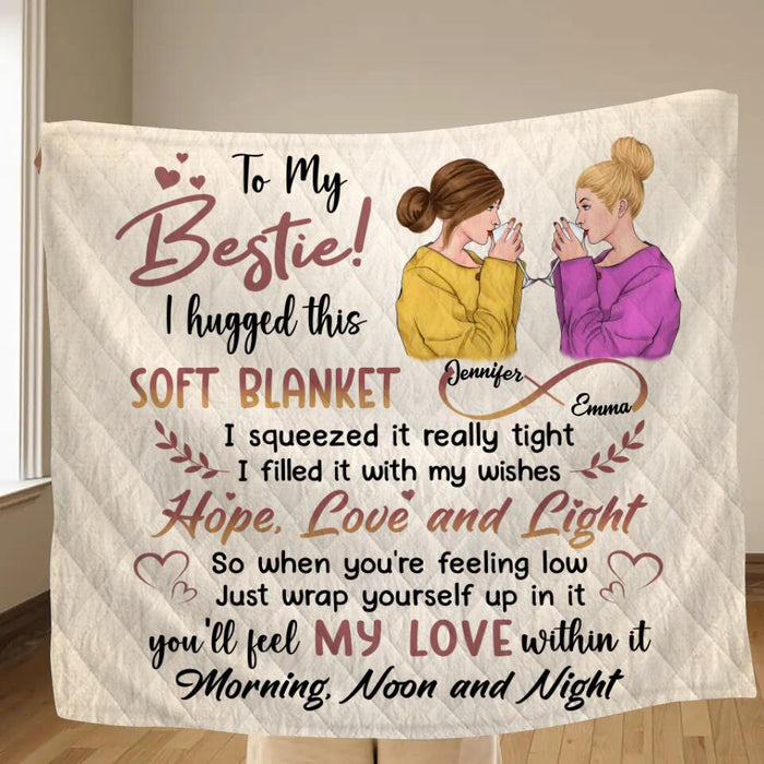 Custom Personalized Friends Single Layer Fleece Blanket/ Quilt Blanket - Gift For Best Friends - To My Bestie I Hugged This Soft Blanket