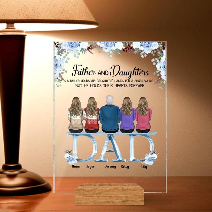 Custom Personalized Father Acrylic Plaque - Upto 5 People - Father's Day Gift Idea For Father - Father & Daughters A Father Holds His Daughters Hands For A Short While