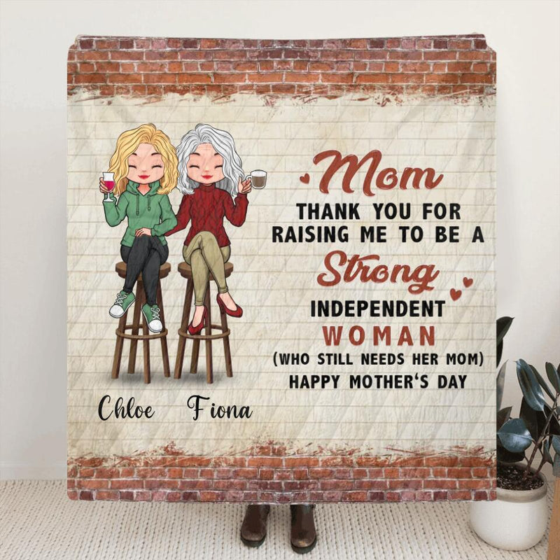 Personalized Mother Fleece Throw Blanket/Quilt - Mother's Day Gift Idea For Mother From Daughter - Still Need Mom