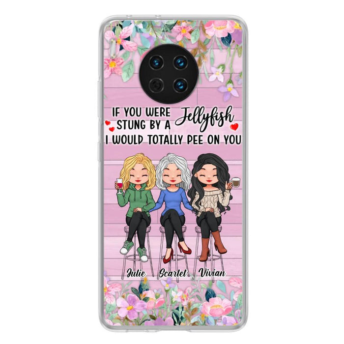 Custom Personalized Besties Phone Case - Upto 3 Girls - Gift Idea For Friends/ Besties/ Sisters - If You Were Stung By A Jellyfish I Would Totally Pee On You  - Case for Xiaomi/Oppo/Huawei