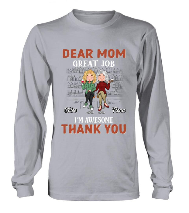 Custom Personalized Mother & Daughter T-shirt/Long-sleeve/Pullover Hoodie/Sweatshirt - Mother's Day Gift Idea For Mother From Daughter - Dear Mom Great Job I'm Awesome Thank You