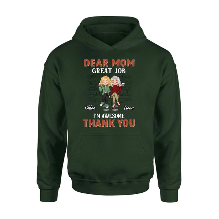 Custom Personalized Mother & Daughter T-shirt/Long-sleeve/Pullover Hoodie/Sweatshirt - Mother's Day Gift Idea For Mother From Daughter - Dear Mom Great Job I'm Awesome Thank You