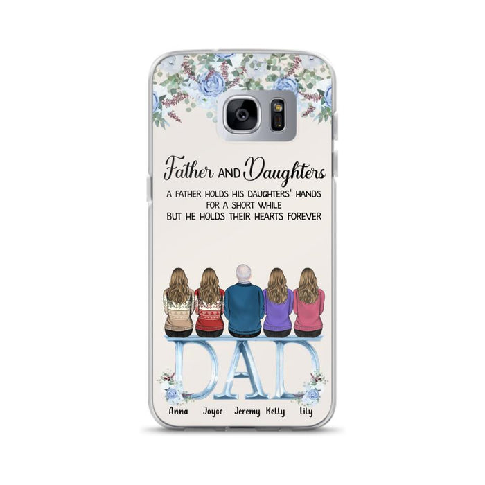 Custom Personalized Father Phone Case - Upto 5 People - Father's Day Gift Idea For Father - Father & Daughters A Father Holds His Daughters Hands For A Short While - Case for iPhone/Samsung