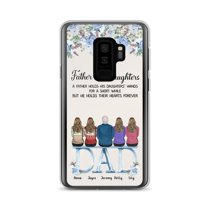 Custom Personalized Father Phone Case - Upto 5 People - Father's Day Gift Idea For Father - Father & Daughters A Father Holds His Daughters Hands For A Short While - Case for iPhone/Samsung