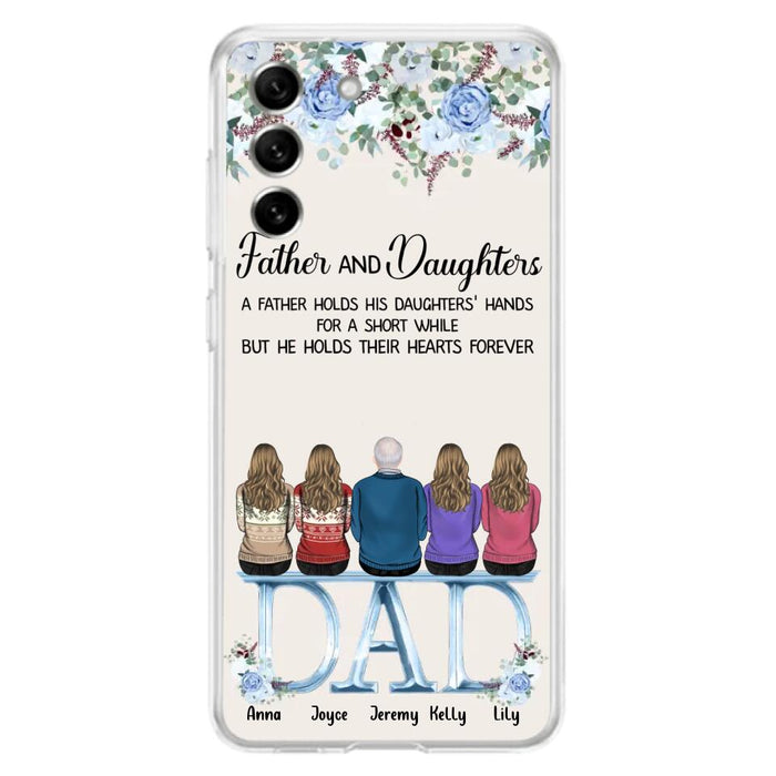 Custom Personalized Father Phone Case - Upto 5 People - Father's Day Gift Idea For Father - Father & Daughters A Father Holds His Daughters Hands For A Short While - Case for iPhone/Samsung